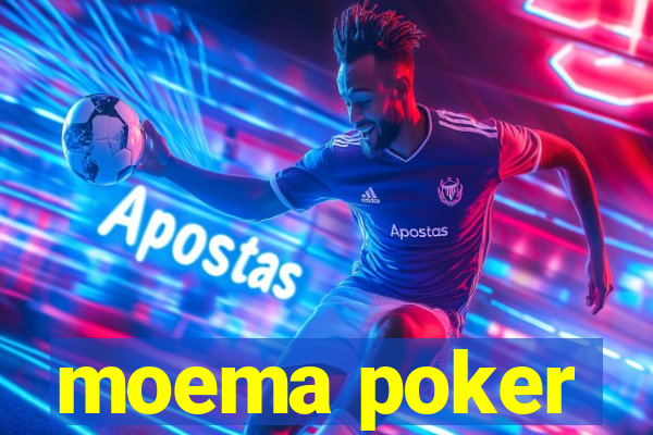 moema poker